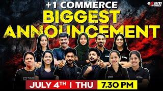 +1 COMMERCE | BIGGEST ANNOUNCEMENT |  4TH JULY THURSDAY @7:30 | EXAM WINNER