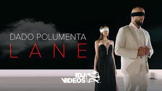 DADO POLUMENTA - LANE (OFFICIAL VIDEO)