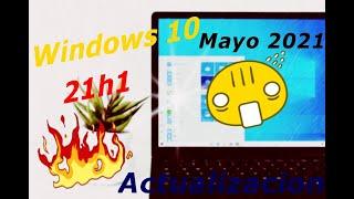 LO NUEVO Windows 10 21H1 "Actualizacion" Mayo 2021