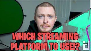 Which platform should you stream on?