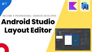 Android Studio Layout Editor - Mastering Android with Kotlin #7