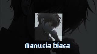 Yovie & Nuno - Manusia Biasa (speed up + Reverb)