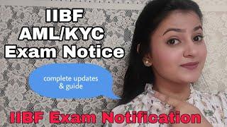 IIBF AML/KYC EXAM NOTICE| EXAM DATES| NOTIFICATION | kanchii tiwari