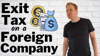 Exit Tax: How it Works With Foreign Companies?