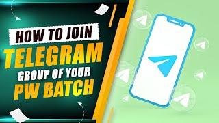 How to join Telegram group of your PW Batch