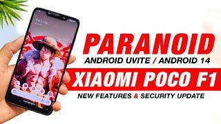 POCO F1 - Paranoid Android Uvite Update - Android 14 - New Features & Security Update