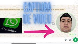 [ CAPTURA DE VIDEO EN WHATSAPP ] EXPLICADO DE LA FORMA MAS FACIL POSIBLE • { dejen su comentario }