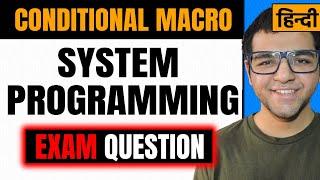 Conditional Macro Expansion in System Programming