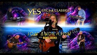 Yes Epics & Classics featuring Jon Anderson and The Band Geeks