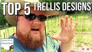 Top 5 Garden Trellises that Work!!!  |  Gardening  |  Homesteading