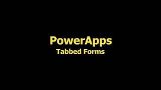 PowerApps Creating Tabbed Forms