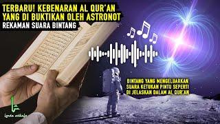 TERTULIS DALAM AL QURAN! Rekaman Suara Ketukan Bintang dalam Al Quran yg di Rekam oleh Astronot