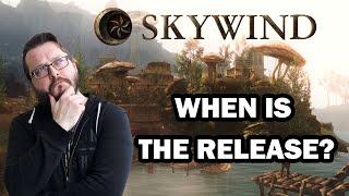 Skywind  - Possible Release Date and What is Already Done