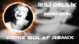 Sezen Aksu - Lütfen Görmeyeyim Seni ( Deniz Bolat Remix ) İkili Delilik