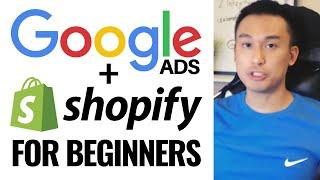 Google Ads + Shopify Tutorial for Beginners