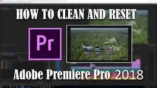 How to clean PC and reset Adobe premiere pro to default settings 2020 | Tutorial