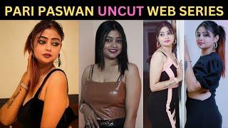 PARI PASWAN UNCUT WEB SERIES LIST | MOODX | NEONX | FUGI | MOJFLIX