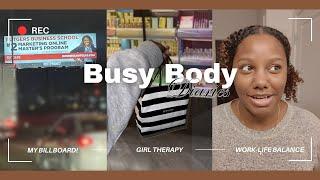 I'm on a Billboard! Girl Therapy Fail + Chit Chat | Busy Body Diaries Ep. 2