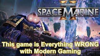 Space Marine 2 is Everything WRONG with Modern Gaming