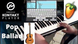 Pop Ballad -MAO- FL Studio 20 / On man band / Kontakt