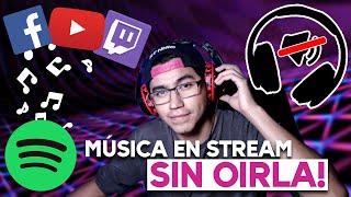 MUSICA A TUS ESPECTADORES SIN ESCUCHARLA EN STREAM ! | AUDIO OBS