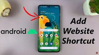 How To Add Website Shortcut To Home Screen On Android Phone