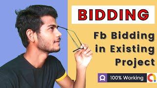 facebook bidding integration | Move your app to bidding in facebook audience network.