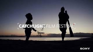 Sony | Catchlight Film Festival | ENTRIES NOW OPEN