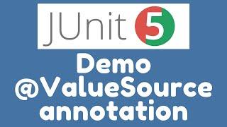 Demo - @ValueSource annotation in JUnit 5