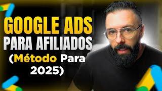 Faça Isso Para Vender no Google Ads Para Afiliados em 2025 (Método Passo a Passo)