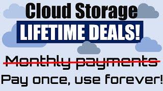 Best lifetime Cloud Storage deals! Providers, plans, prices, pros & cons!