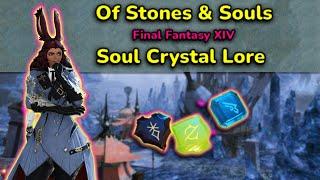 Stone And Souls : Lore Of The Soul Crystal - FFXIV