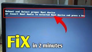 How to fix reboot and select proper boot device or insert boot media in selected boot device