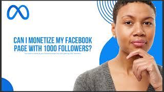 CAN I MONETIZE MY FACEBOOK PAGE WITH 1000 FOLLOWERS 2024 ANSWER