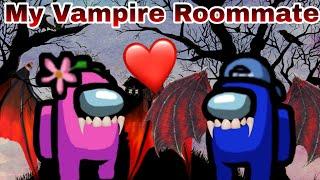 A Vampire is My Roommate (Part 8) - Among Us Sad Love Story