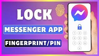 How To Lock Your Messenger App | Enable App Lock On Facebook Messenger