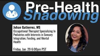 45 - Occupational Therapy - Johan Gutierrez, MS | Virtual Pre-Health Shadowing