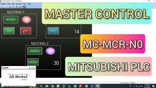 GX Works2 : Master Control instruction (MC-MCR-N0) Mitsubishi PLC With HMI GT Designer3 Simulation