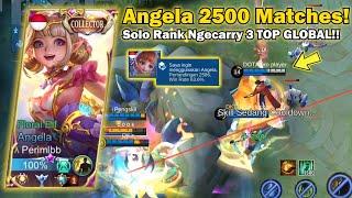 ANGELA 2500 MATCHES NGECARRY 3 TOP GLOBAL!! | ANGELA GAMEPLAY - Perimlbb