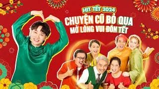 CHUYỆN CŨ BỎ QUA 4  - TRÚC NHÂN X MIRINDA  - NHẠC TẾT 2024 (Official MV)