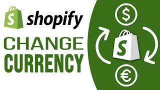 How to Change Store Currency on Shopify (2024) Simple Tutorial
