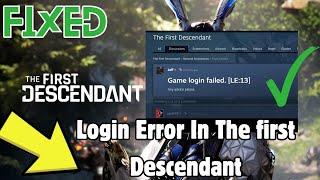 How To Fix Login Error In The first Descendant | Login Failed [L:10011] | fix game login failed