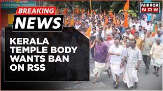 Breaking News|Kerala Temple Body Asks Officials To Implement Ban On RSS |Everything To Know|Top News