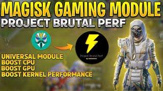 Best Magisk Gaming Module | PROJECT BRUTAL PERF | Best Magisk Module For BGMI/PUBG | PUBG Lag Fix