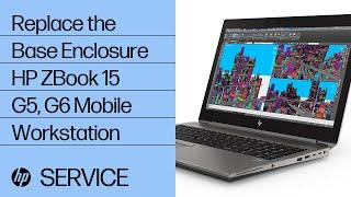 Replace the Base Enclosure | HP ZBook 15 G5, G6 Mobile Workstation | HP