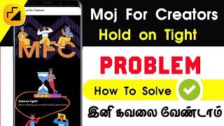 moj for creators hold on tight in tamil | 100% Solved | தமிழ் | Moj Tamil