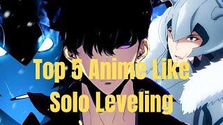 Top 5 Best Anime Like Solo Leveling (2025)