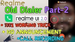 Realme dialer part 2 | How to record call without Announcement | realme old dialer for realme ui 2.0