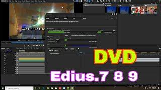 HOW TO FAST EXPORT EDIUS 7 8 9 DVD WRITE AND SAVE FILES