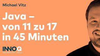 Java - Von 11 zu 17 in 45 Minuten – INNOQ Technology Lunch